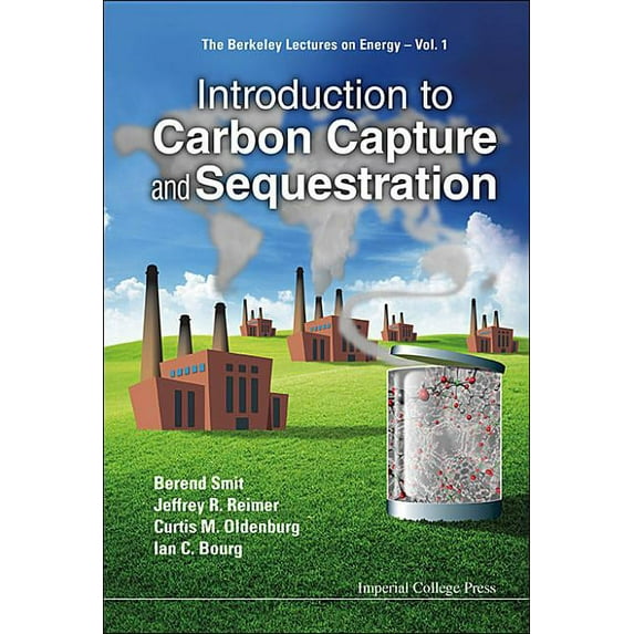 Berkeley Lectures on Energy Introduction to Carbon Capture and Sequestration, Book 1, (Paperback)