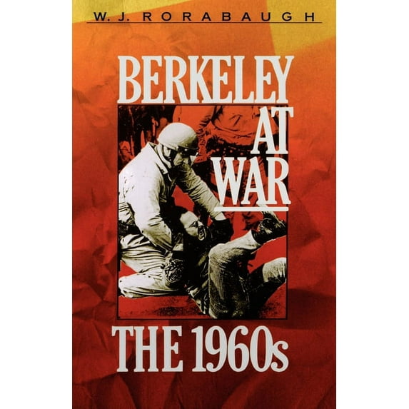 Berkeley at War: The 1960s, (Paperback)