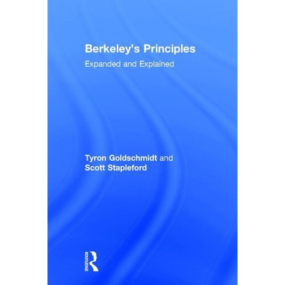 Berkeley's Principles: Expanded and Explained, (Hardcover)