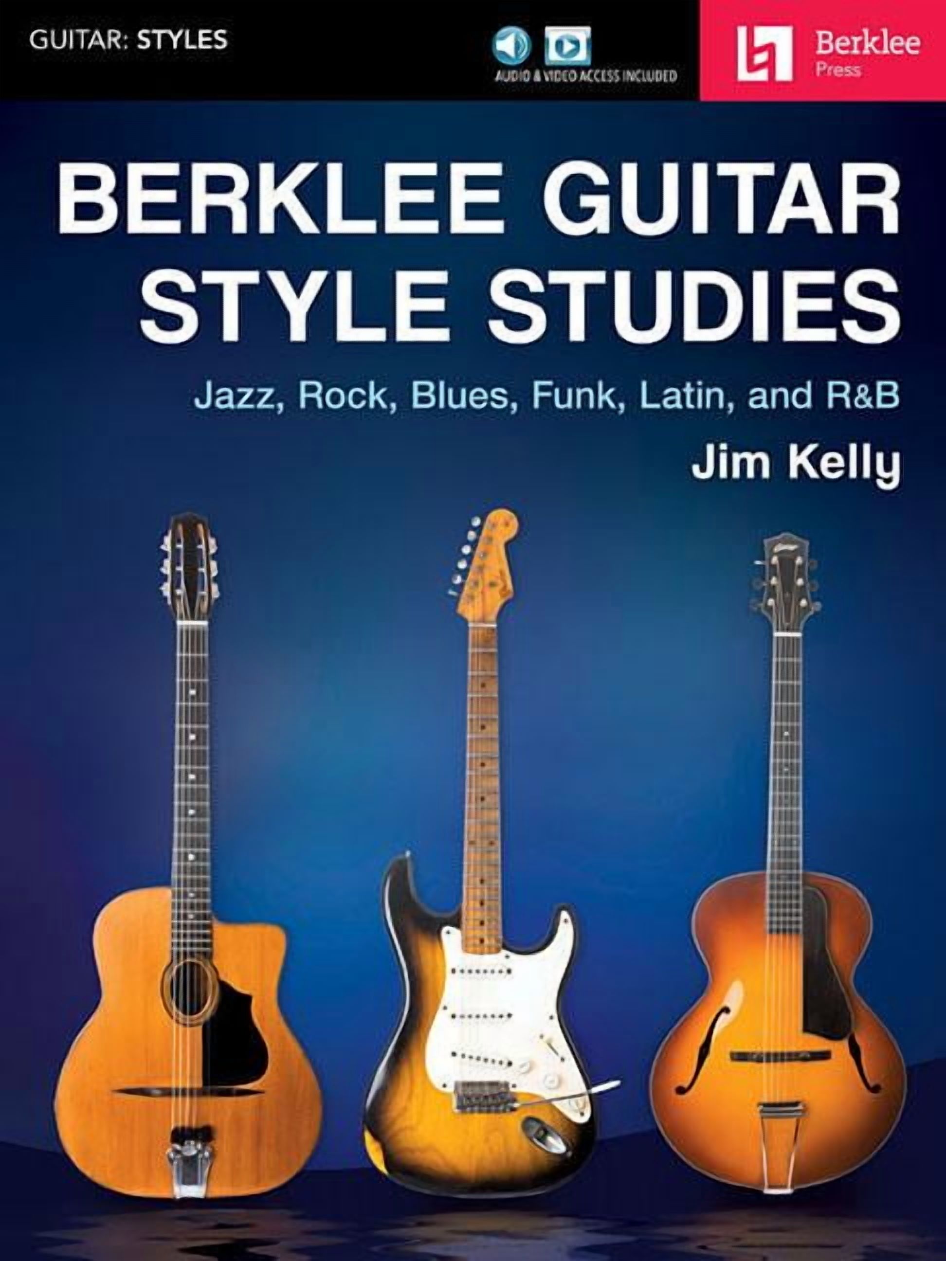 Berklee Guitar Style Studies: Jazz, Rock Blues, Funk, Latin and R&amp;B, (Paperback)