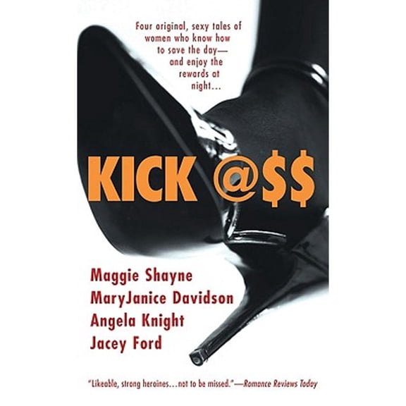 Kick Ass (Paperback) by Maggie Shayne, MaryJanice Davidson, Jacey Ford