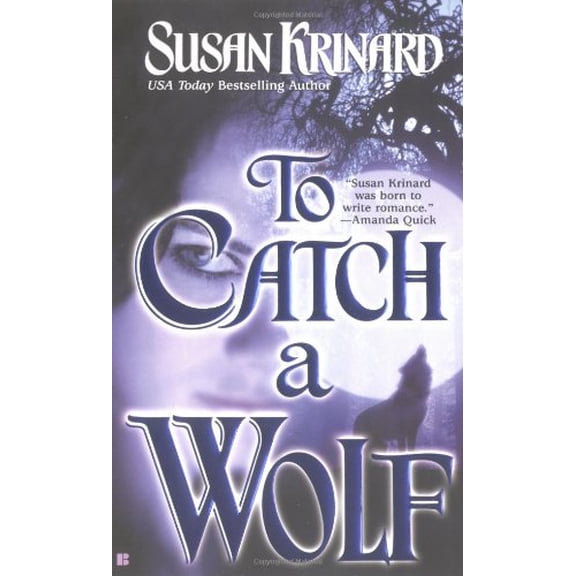 Pre-Owned To Catch A Wolf (Historical Werewolf Series, Book 4) (Unknown) 0425192083 9780425192085