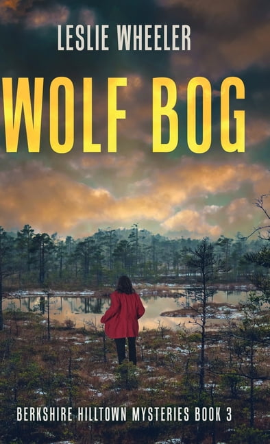 Berkshire Hilltown Mysteries Wolf Bog, Book 3, (Hardcover)