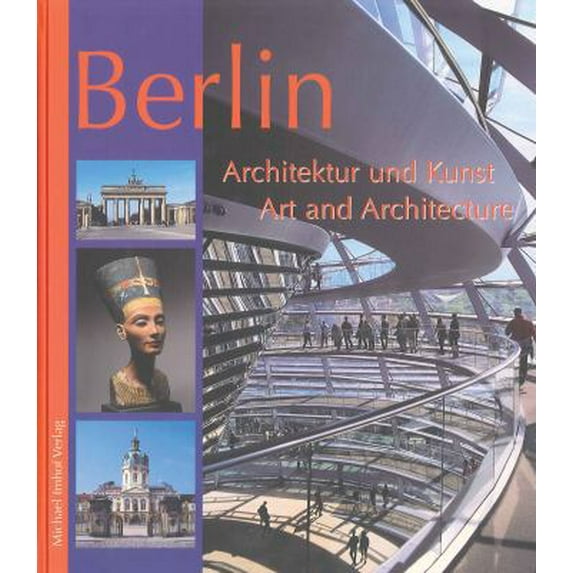 Pre-Owned Berlin Art and Architecture: Architektur Und Kunst (Hardcover) 386568100X 9783865681003