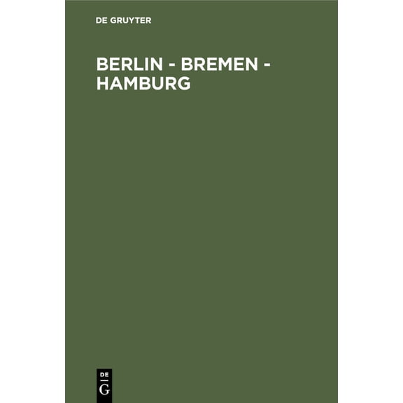Berlin - Bremen - Hamburg, (Hardcover)