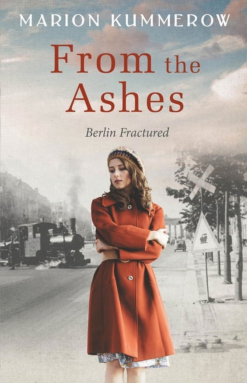 Berlin Fractured From the Ashes: A Gripping Post World War Two ...