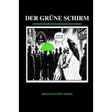 German Volume Berlin Mystery Series Volume: 1 Der Grüne Schirm: Learn German with ...