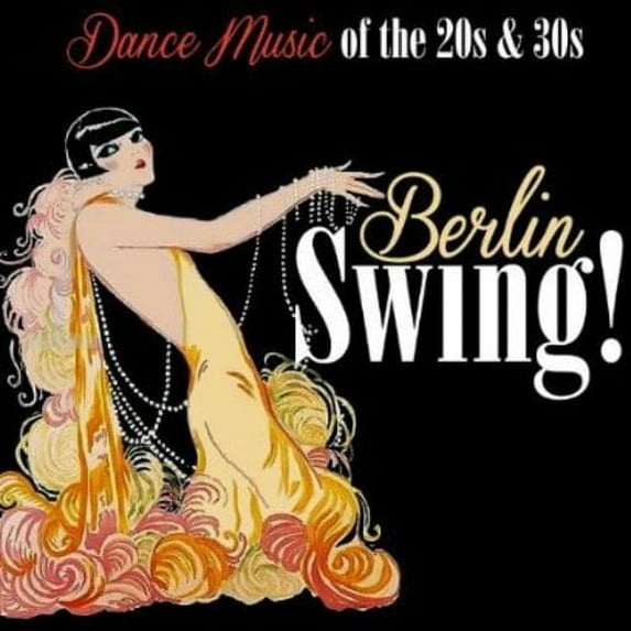 Berlin Swing! Dance Music of the 20's & 30's (CD)