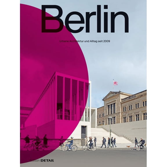 Berlin: Urbane Architektur Und Alltag 2009-2022, (Paperback)