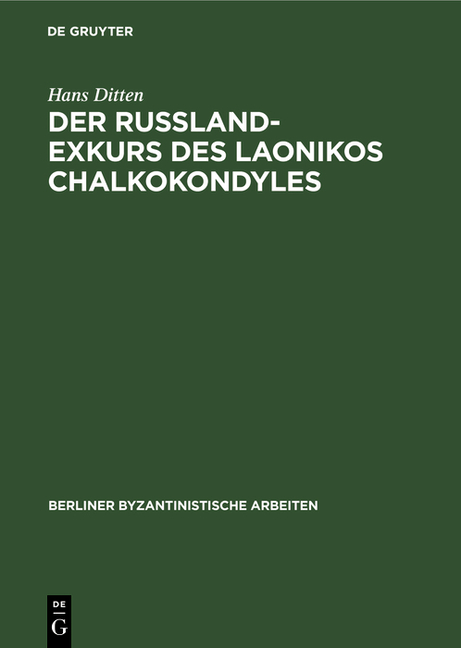 Berliner Byzantinistische Arbeiten: Der Russland-Exkurs Des Laonikos Chalkokondyles (Hardcover) - image 1 of 1