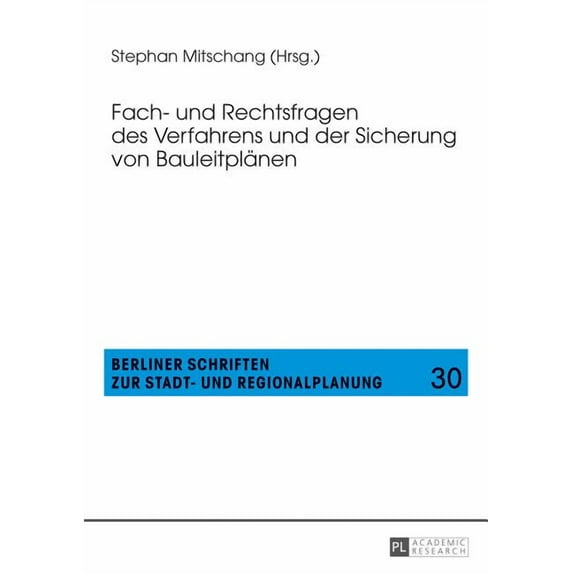 Berliner Schriften Zur Stadt- Und Regionalplanung: Fach- und Rechtsfragen des Verfahrens und der Sicherung von Bauleitplaenen (Paperback)