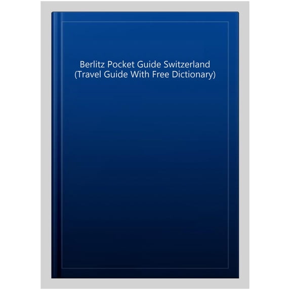 Berlitz Pocket Guide Switzerland (Travel Guide With Free Dic