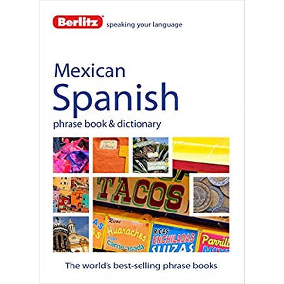 Pre-Owned Berlitz Mexican Spanish Phrase Book & Dictionary (Paperback) 1780043015 9781780043012