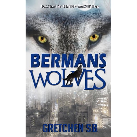 Berman's Wolves Berman's Wolves, Book 1, (Paperback)