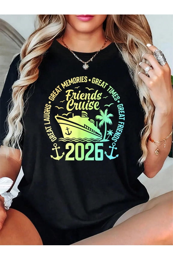 Friends Cruise 2026 Vacation Trip Cruising Friends Matching T-Shirt - 100% Cotton T Shirts for Women, Summer Tops Clothes,Suitable For All Seasons
