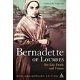 thumbnail image 1 of Bernadette of Lourdes: Her Life, Death and Visions: New Anniversary Edition, (Paperback), 1 of 1