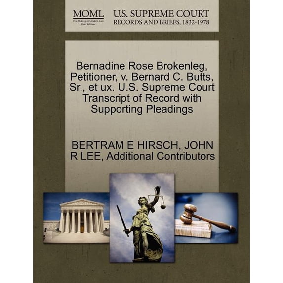 Bernadine Rose Brokenleg, Petitioner, V. Bernard C. Butts, Sr., Et UX ...