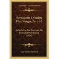 thumbnail image 1 of Bernadotte I Norden Eller Norges, Part 1-2 : Adskillelse Fra Danmark Og Forening Med Sverig (1904) (Paperback), 1 of 1