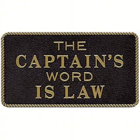 Bernard Engraving  FP010; Captains Word Is Law -Sign