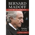 thumbnail image 1 of Bernard Madoff and His Accomplices: Anatomy of a Con, (Hardcover), 1 of 1