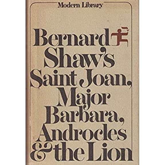 Pre-Owned Bernard Shaw's Saint Joan, Major Barbara, Androcles and the Lion 9780394604800