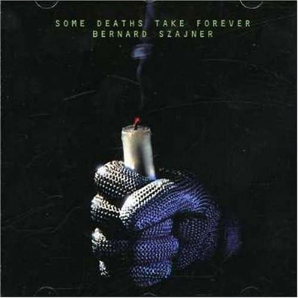 Bernard Szajner - Some Deaths Take Forever - Rock - CD