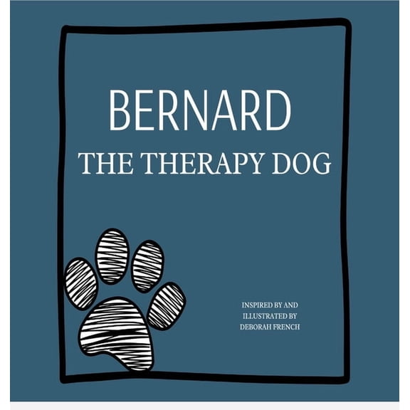 Bernard The Therapy Dog, (Hardcover)