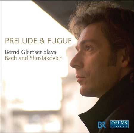 Bernd Glemser - Prelude & Fugue: Bern Glemser Plays Bach & Shostak - Music & Performance - CD