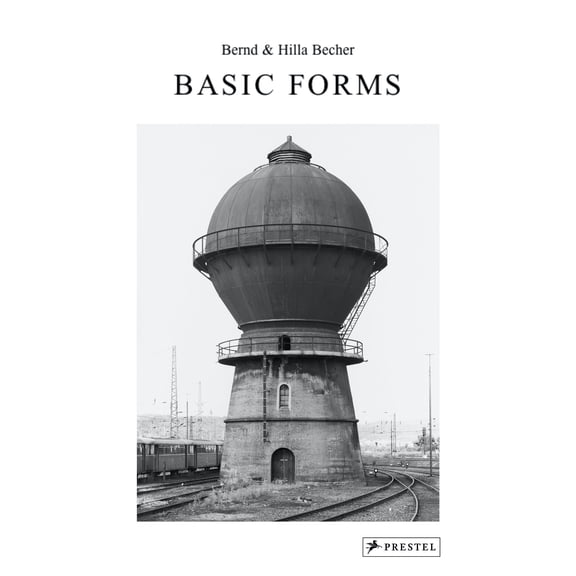 Bernd & Hilla Becher : Basic Forms (Hardcover)