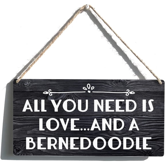 Bernedoodle Sign Gift Farmhouse All You Need Is Love and a Bernedoodle Wooden Hanging Sign Rustic Wall Art Home Decoration 10x5 Inch