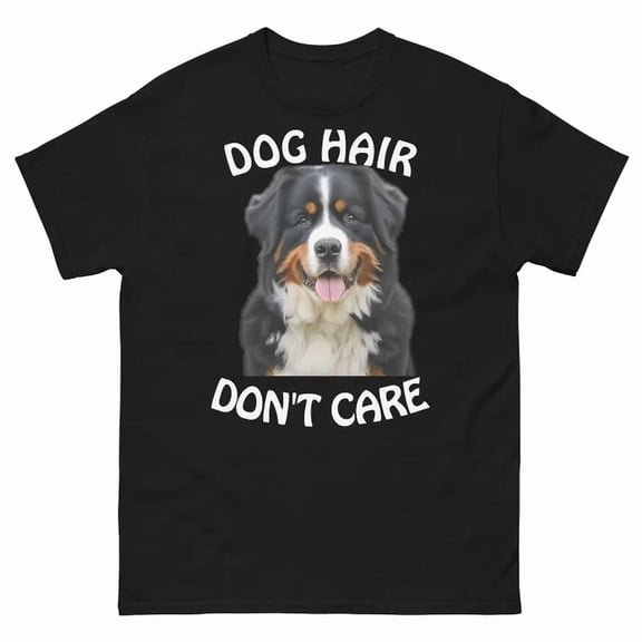 Bernese Mountain Dog Unisex S-5Xl T-Shirt Dog Hair Don'T Care