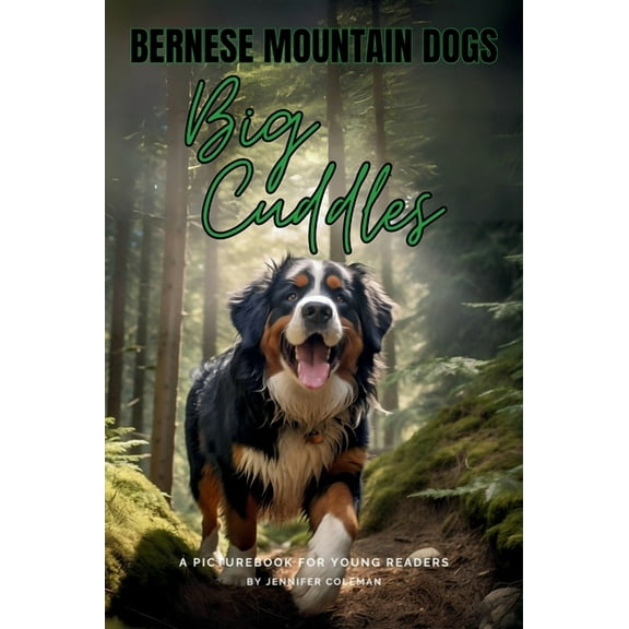 Bernese Mountain Dogs Big Cuddles: A Picturebook for Young Readers, (Hardcover)
