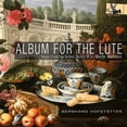 thumbnail image 1 of Bernhard Hofstotter - Album for the Lute - Music & Performance - CD, 1 of 2