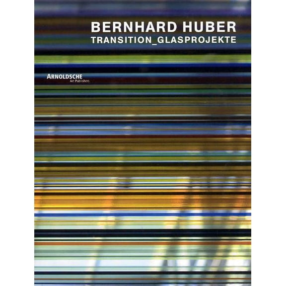 Bernhard Huber : Transition_Glasprojekte / Transition Glass Projects