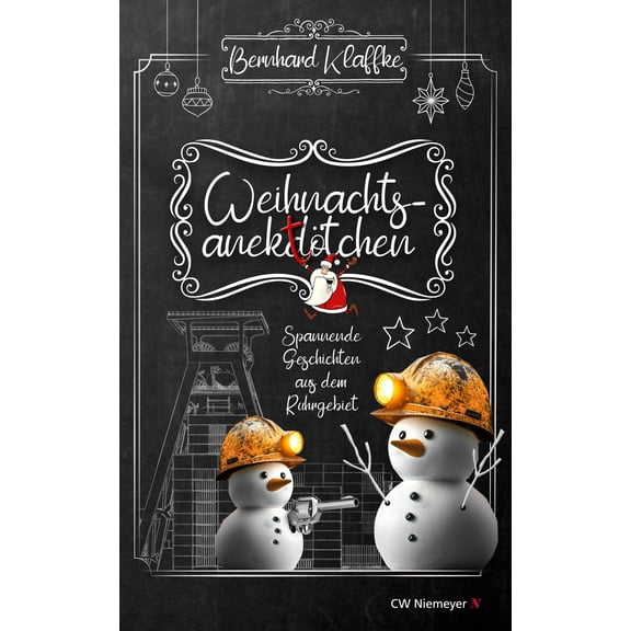 Bernhard Klaffke Weihnachtsanekttchen Spannende Geschichten aus dem Ruhrgebiet (Hardcover)