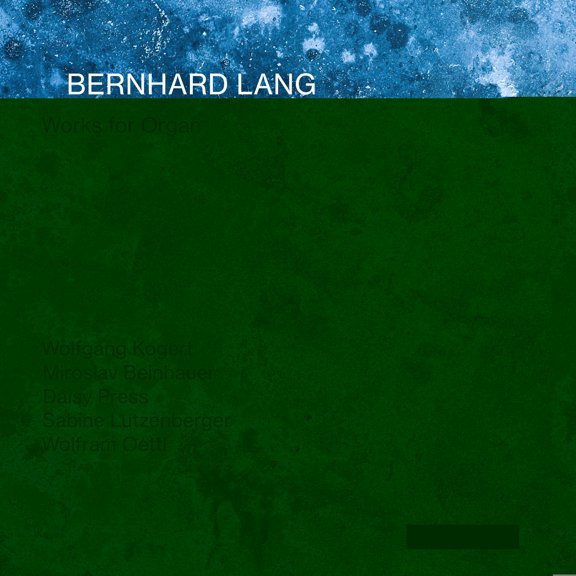 Bernhard Lang - Works for Organ - Music & Performance - CD