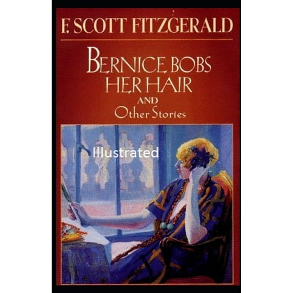 Bernice Bobs Her Hair Illustrated (Paperback)