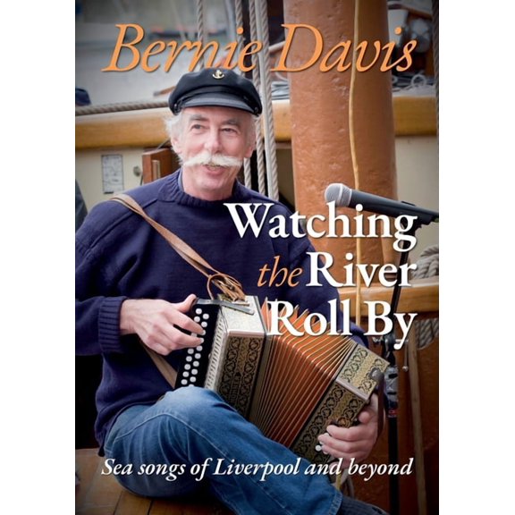 Bernie Davis. Watching the River Roll By, (Paperback)
