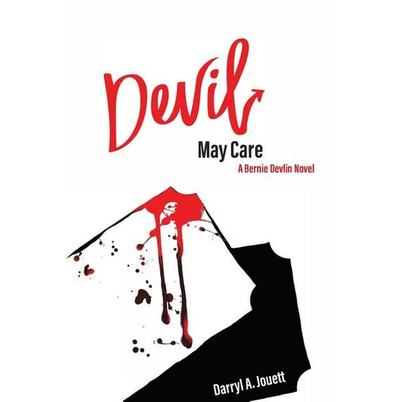 Bernie Devlin Novel: Devil May Care (Series #2) (Paperback)