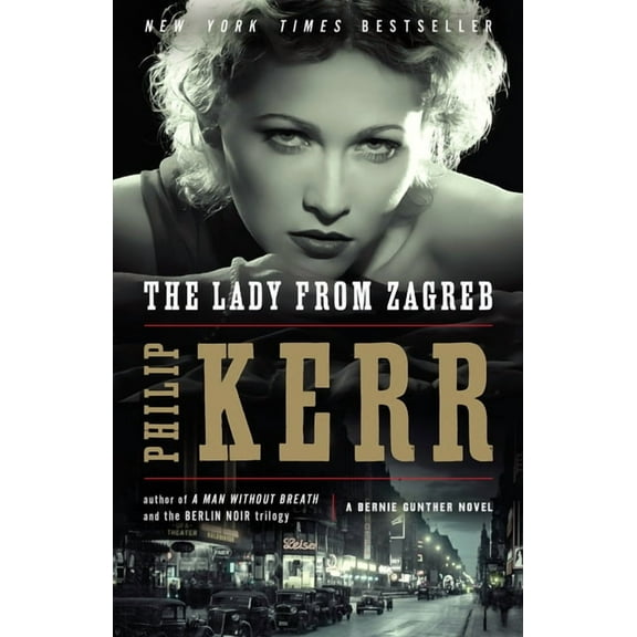 Bernie Gunther Novel The Lady from Zagreb, Book 10, (Paperback)