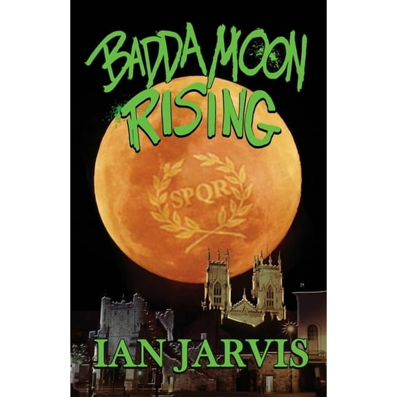 Bernie Quist Badda Moon Rising (Bernie Quist Book 4), Book 4, (Paperback)