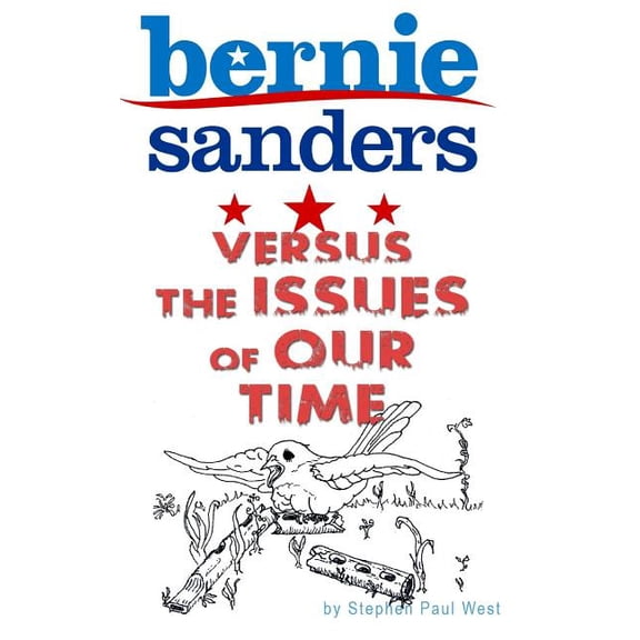 Bernie Sanders and the Issues of Our Time