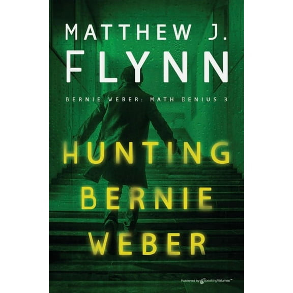 Bernie Weber: Math Genius Hunting Bernie Weber, Book 3, (Paperback)