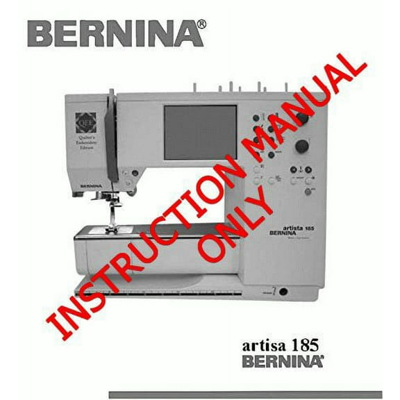 Bernina Artista 185 Sewing Machine Owners Instruction Manual