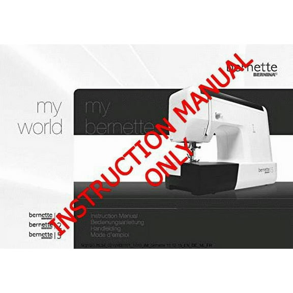 Bernina Bernette 10 12 15 Sewing Machine Owners Instruction Manual
