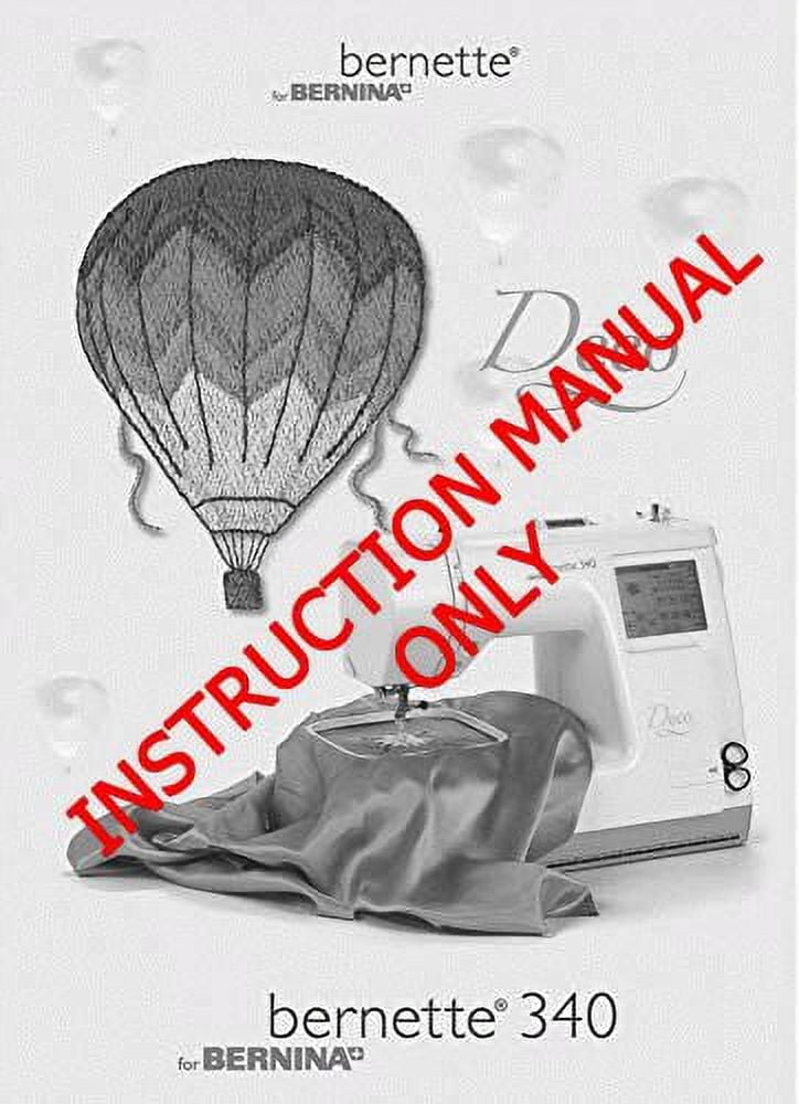 Bernina 340 Deco Sewing Embroidery Machine Instruction Manual
