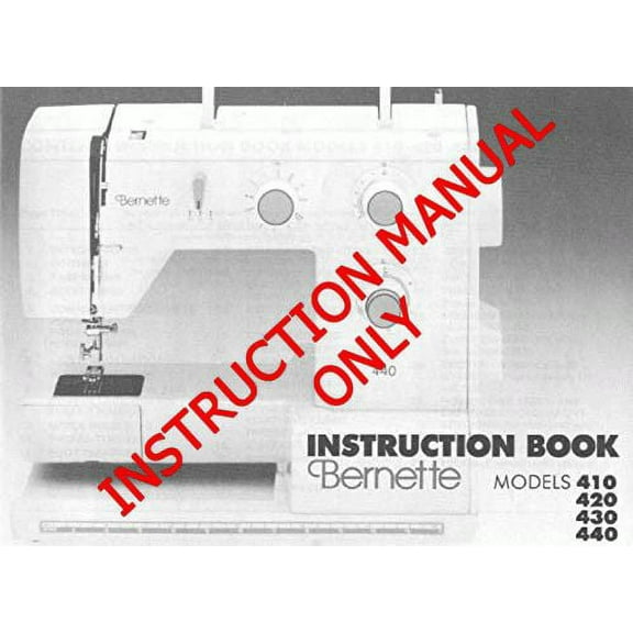 Bernina Bernette 410 420 430 440 Sewing Machine Owners Instruction Manual (Paperback)