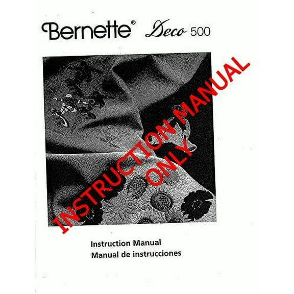 Bernina Bernette Deco 500 Embroidery Machine Owners Instruction Manual
