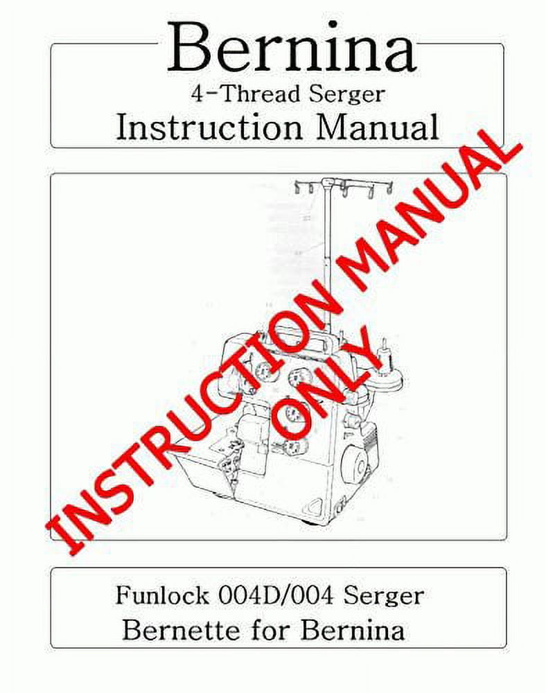 Bernina Funlock 004D 004 Serger Machine Owners Instruction Manual ...