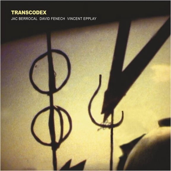 Berrocal,Jac / Fenech,David/ Epplay,Vincent - Transcodex - Music & Performance - Vinyl